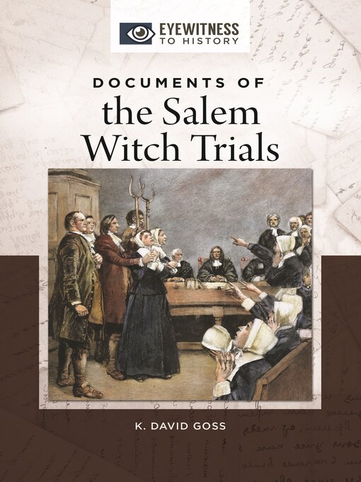 Title details for Documents of the Salem Witch Trials by K. David Goss - Available